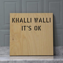 Load image into Gallery viewer, Khalli Walli Plaque